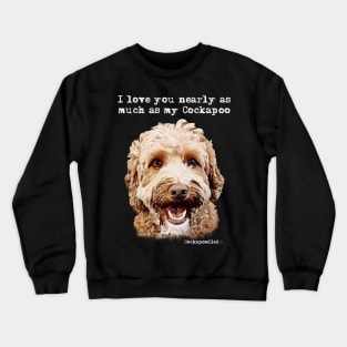 Cockapoo Love Crewneck Sweatshirt